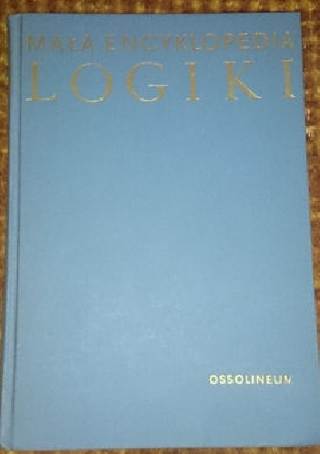 Okładka:  praca zbiorowa - Mała encyklopedia logiki