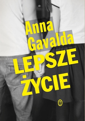 Okładka: Anna Gavalda - Lepsze życie