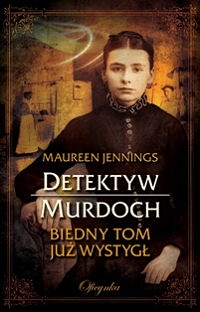 Okładka: Maureen Jennings - Biedny Tom już wystygł