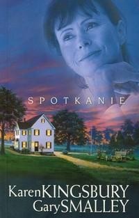 Okładka: Karen Kingsbury - Spotkanie