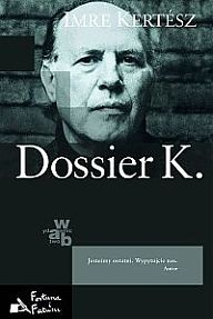 Okładka: Imre Kertész - Dossier K.