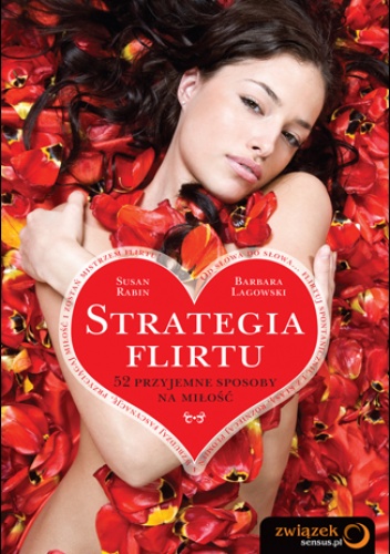Okładka: Susan Rabin - Strategia flirtu. 52 przyjemne sposoby na miłość