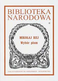 Okładka: Mikołaj Rej - Wybór pism