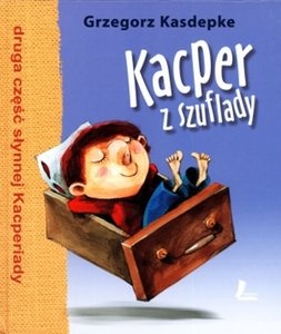 Okładka: Grzegorz Kasdepke - Kacper z szuflady