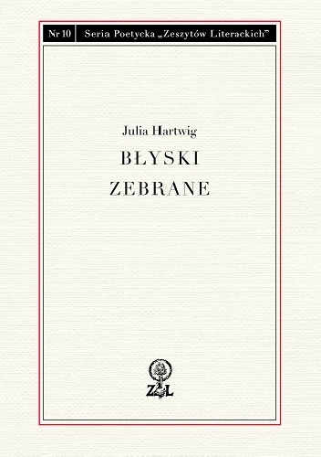 Okładka: Julia Hartwig - Błyski zebrane