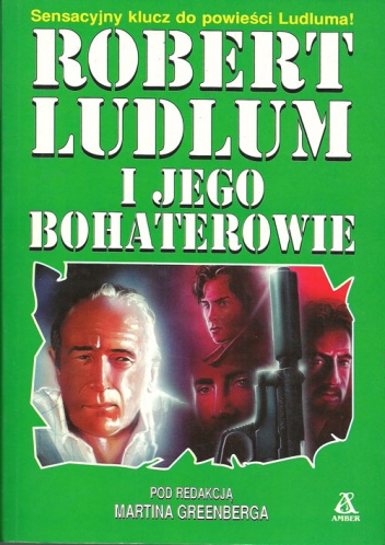 Okładka: Martin H. Greenberg - Robert Ludlum i jego bohaterowie