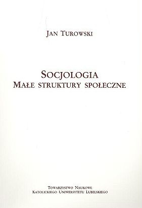 Okładka: Jan Turowski - Małe struktury społeczne