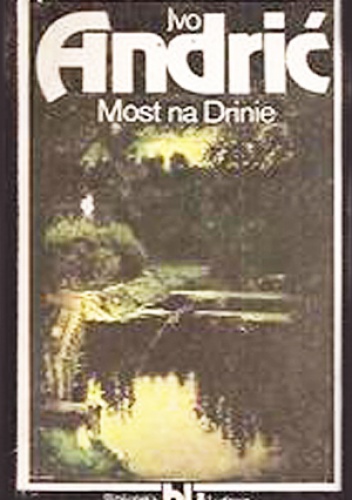 Okładka: Ivo Andrić - Most na Drinie