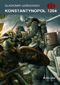 Okładka: Sławomir Leśniewski - Konstantynopol 1204