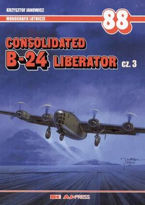 Okładka: Krzysztof Janowicz - Consolidated B-24 Liberator cz.3