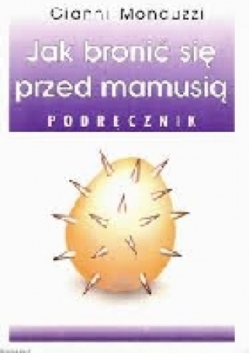 Okładka: Gianni Monduzzi - Jak bronić się przed mamusią