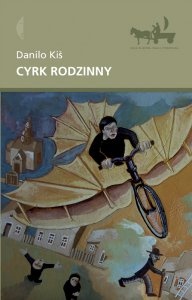 Okładka: Danilo Kiš - Cyrk rodzinny