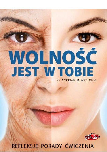 Okładka: Cyprian Moryc - Wolność jest w Tobie
