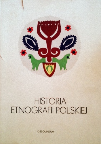 Okładka: Zofia Sokolewicz - Historia Etnografii Polskiej