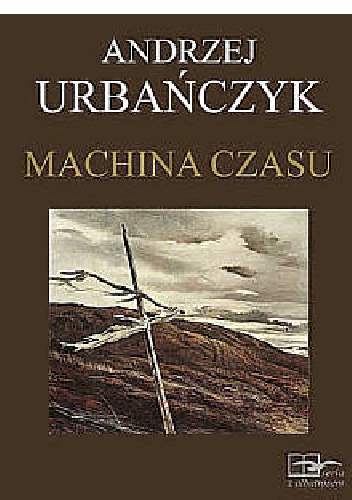 Okładka: Andrzej Urbańczyk - Machina czasu