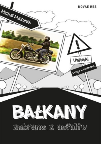 Okładka: Michał S. Mazurek - Bałkany zebrane z asfaltu