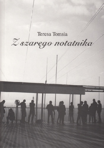 Okładka: Teresa Tomsia - Z szarego notatnika