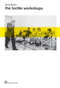 Okładka: Bruno Munari - The tactile workshops