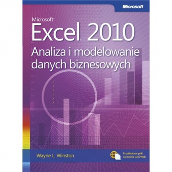 Okładka: Wayne Winston - Microsoft® Excel® 2010. Analiza i modelowanie danych biznesowych
