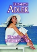 Okładka: Elizabeth Adler - Zaczęło się w Monte Carlo