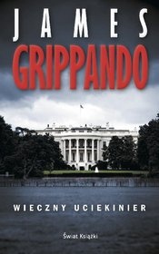 Okładka: James Grippando - Wieczny uciekinier