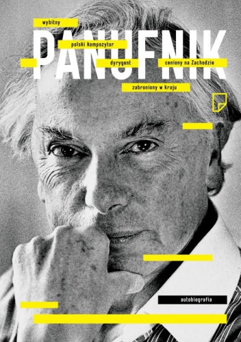 Okładka: Andrzej Panufnik - Panufnik. Autobiografia
