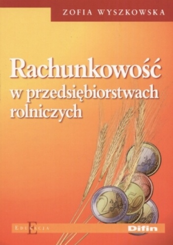 Okładka: zofia Wyszkowska - Rachunkowość w przedsiębiorstwach rolniczych
