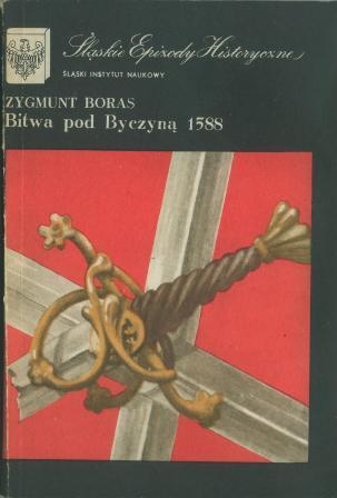 Okładka: Zygmunt Boras - Bitwa pod Byczyną 1588