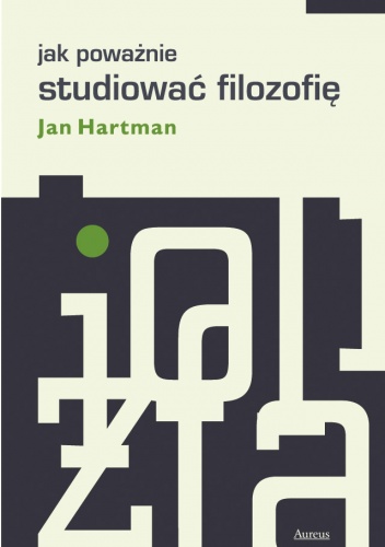 Okładka: Jan Hartman - Jak poważnie studiować filozofię