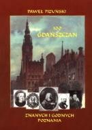 Okładka: Paweł Pizuński - 100 gdańszczan znanych i godnych poznania