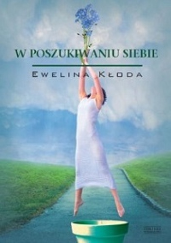 Okładka: Ewelina Kłoda - W poszukiwaniu siebie