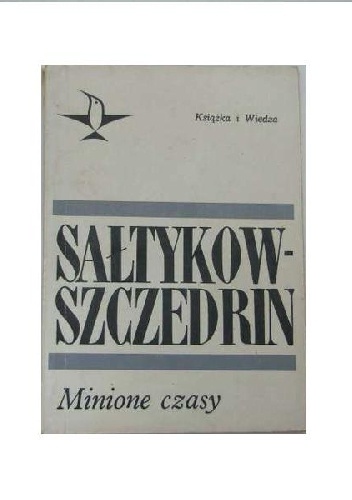 Okładka: Michaił Sałtykow-Szczedrin - Minione czasy