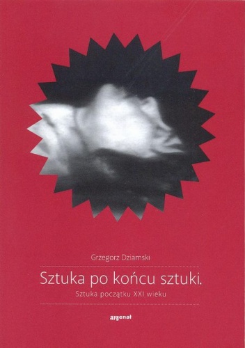 Okładka: Grzegorz Dziamski - Sztuka po końcu sztuki