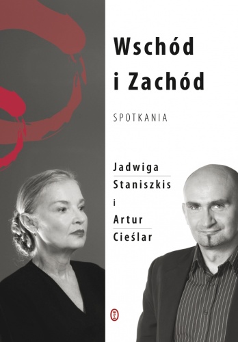 Okładka: Jadwiga Staniszkis - Wschód i Zachód. Spotkania