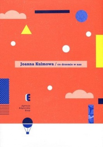 Okładka: Joanna Kulmowa - Co drzemie w nas