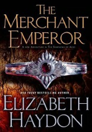 Okładka: Elizabeth Haydon - The Merchant Emperor