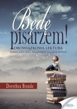 Okładka: Dorothea Brande - Będę pisarzem