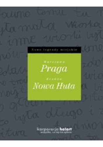 Okładka:  - Nowe legendy miejskie. Praga i Nowa Huta