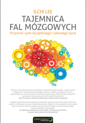 Okładka: Ilchi Lee - Tajemnica fal mózgowych. Przywróć rytm szczęśliwego i zdrowego życia