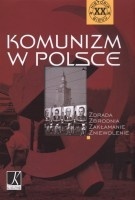 Okładka: Zdzisław Zblewski - Komunizm w Polsce. Zdrada Zbrodnia Zakłamanie Zniewolenie.