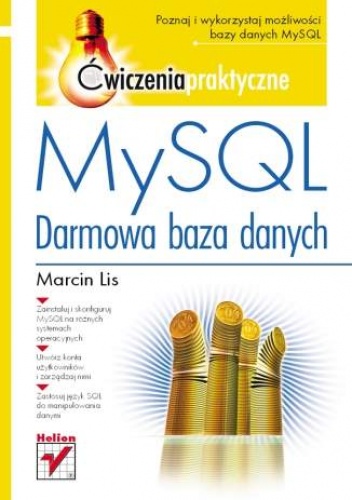 Okładka: Marcin Lis - MySQL. Darmowa baza danych. Ćwiczenia praktyczne