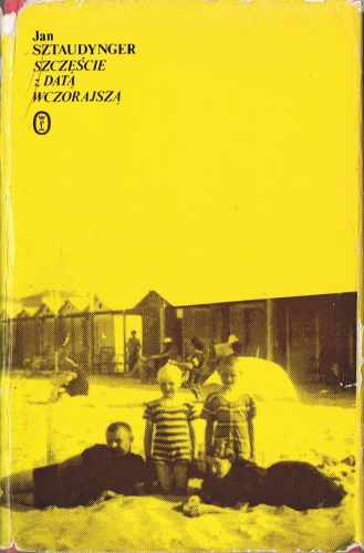 Okładka: Jan Izydor Sztaudynger - Szczęście z datą wczorajszą