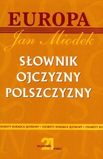 Okładka: Jan Miodek - Słownik ojczyzny polszczyzny