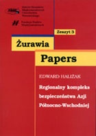 Okładka: Edward Haliżak - Regionalny kompleks bezpieczeństwa azji północno-wschodniej