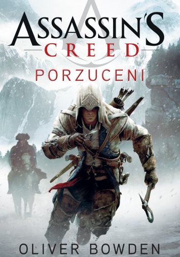 Okładka: Oliver Bowden - Assassin's Creed: Porzuceni