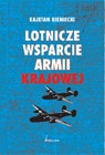 Okładka: Kajetan Bieniecki - Lotnicze wsparcie Armii Krajowej