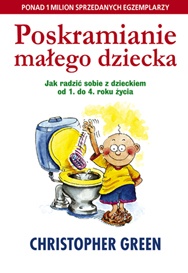 Okładka: Christopher Green - Poskramianie małego dziecka. Jak radzić sobie z dzieckiem od 1. do 4. roku życia