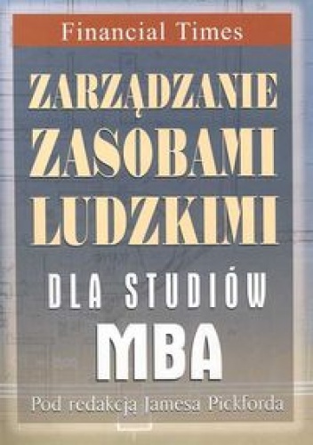Okładka: James Pickford - Zarządzanie zasobami ludzkimi dla studentów MBA