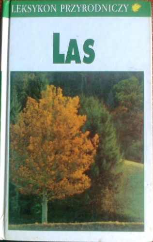 Okładka: Josef H. Reichholf - Las. Eologia lasów środkowoeuropejskich