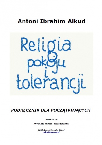 Okładka: Antoni Ibrahim Alkud - Religia pokoju i tolerancji